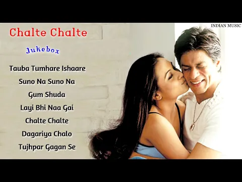 Download MP3 Chalte Chalte Movie All Songs Jukebox | Shahrukh Khan, Rani Mukerji | INDIAN MUSIC