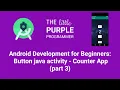 Android Development for Beginners Button java activity - Counter App part 3
