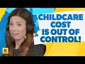Childcare Costs Are Out Of Control Here s What You Can Do About It