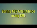 85 Spring AOP After Advice using XML