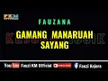 Lagu GAMANG MANARUAH SAYANG- Fauzana [ Karaoke ]