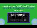 Interactive Cursor Trail Effects with HTML CSS JavaScript 5 Cool Styles