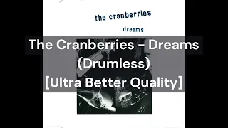 Download The Cranberries - Dreams (Drumless) [Ultra Better Quality] MP3