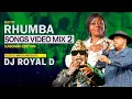 Download Lagu BEST OF RHUMBA SONGS VIDEO MIX 2 - DJ ROYAL D