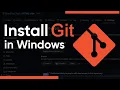 How to Install Git and Configure Git in Windows 11 Updated 2025