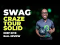This One Is Gonna Create Comments Swag Craze Tour Solid Deep Dive Ball Review