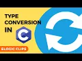 C - 07 How To Do Type Conversion In C Language eLogic Classes