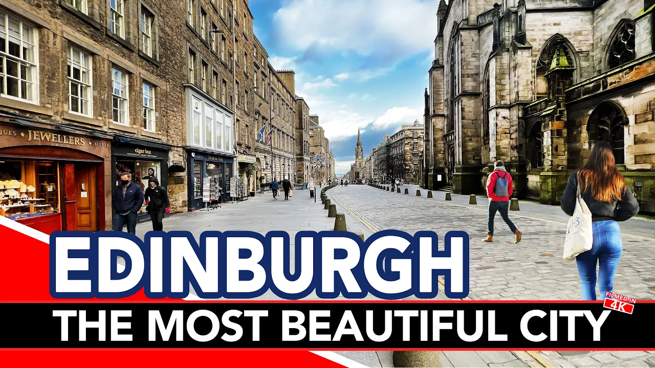 A Tour of Edinburgh, Scotland's Most Beautiful City