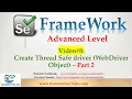 Selenium Framework - Advanced-08 Create threadsafe driver