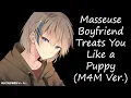 Masseuse Boyfriend Dotes On Puppy You M4M Good Boy Massage ASMR BFE Soft-Spoken