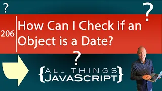 JavaScript Question How Can I Check if an Object is a Date