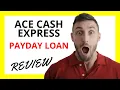 ACE Cash Express Payday Loan Review Pros and Cons