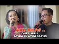 Download Lagu AKU IKHLAS - DUET SERU ATIKA Feat ATIM SATUS - CS. PURWO WILIS