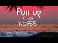 KOFFEE - PULL UP