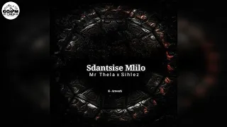 mr thela ft sihlez sdantsise mlilo