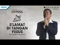 Download Lagu Selamat Di Tangan Yesus - HYMNS - Yan Berlin Panjaitan (Video Full Album)