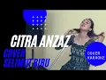 Download Lagu COVER SELIMUT BIRU NELLA KHARISMA [CITRA ANZAZ]