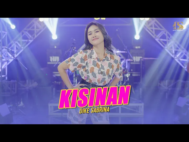 Download MP3 DIKE SABRINA - KISINAN ( Official Live Music Video )