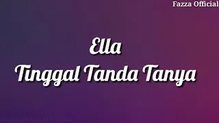 Download Ella - Tinggal Tanda Tanya ( Lirik ) MP3