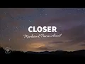 Download Lagu Markvard, Pierse, Aexcit - Closer (Lyrics)