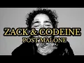 Post Malone - Zack And Codeine