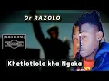 Download Lagu DR RAZOLO - KHETLOTLOLO KHA NGAKA ( OFFICIAL AUDIO )