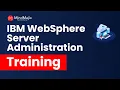 IBM WebSphere Server Administration Training IBM WebSphere Application Server Certification Course