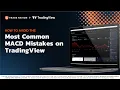 How to Avoid the Most Common MACD Mistakes on TradingView