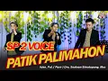 Download Lagu SP2 VOICE - PATIK PALIMAHON ( cover ) Irjen. Pol . ( Purn ) Drs. Soaloon Simatupang