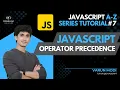 JavaScript Operator Precedence Javascript A-Z Tutorial Series Varun Modi DiVaScript