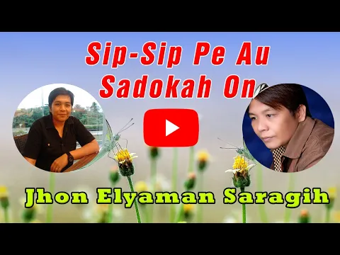 Download MP3 Sip-Sip Pe Au Sadokah On - Jhon Elyaman Saragih