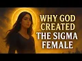 Redenen achter Gods schepping van de Sigma-vrouw