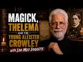Ceremonial Magick Thelema and the Young Aleister Crowley Lon Milo DuQuette
