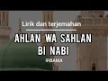 Download Lagu ahlan wa sahlan bi nabi - irbama (lirik dan terjemahan)