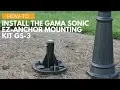 How-To Install the Gama Sonic EZ-Anchor Mounting Kit GS-3