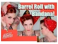 EASY Vintage Hair Barrel Roll with Bandana by CHERRY DOLLFACE
