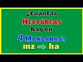 Cuantas HECTAREAS hay en 4 MANZANAS de Terreno Convertir mz a ha 13