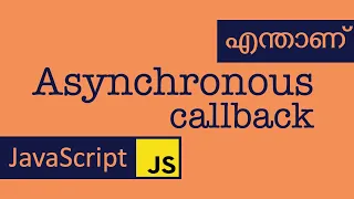 Asynchronous Callback JavaScript Malayalam