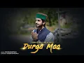 Download Lagu DURGA MAA | Himachali Folk | Ankush Bhardwaj | Suresh Bhardwaj #himachalpradesh