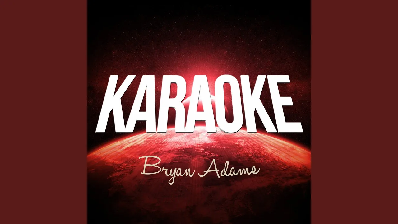 Have You Ever Really Loved a Woman? (Karaoke Version) (Originally Performed By Bryan Adams)