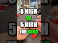 8 HIGH vs 5 HIGH for 650