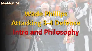 Madden 24 Wade Phillips Attacking 3-4 Defense Intro and Philosophy
