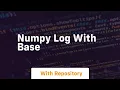 numpy log with base