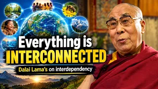 Dalai Lama explain on Interdependency || Nothing exists as it appears || you are not independent ?