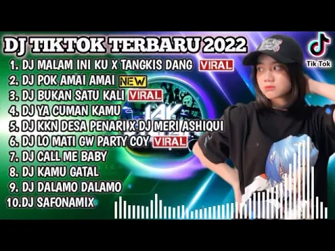 DJ TIKTOK TERBARU 2022 DJ MALAM INI KU X TANGKIS DANG X DJ POK AMAI AMAI REMIX VIRAL TIKTOK 2022