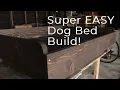 Dog Bed Frame - Super EASY build