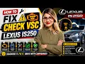 How To Fix Check VSC Lexus IS250