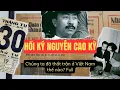 Lagu HỒI KÝ NGUYỄN CAO KỲ FULL | CHÚNG TA ĐÃ THẤT TRẬN Ở VIỆT NAM NHƯ THẾ NÀO?