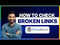 How to check broken links WordPress 2026 Full Guide