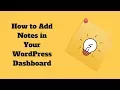 How to Add Notes in Your WordPress Dashboard